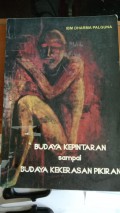 Budaya Kepintaran Sampai Budaya Kekerasan Pikiran