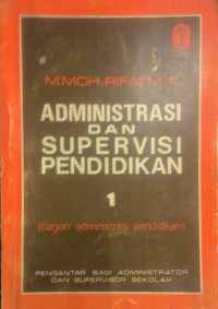 Administrasi Dan Supervisi Pendidikan Jilid 1