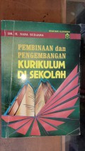 Pembinaan Dan Pengembangan Kurikulum Di Sekolah