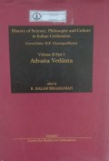 History of Science, Philosophy and Culture in Indian Civilization : Volume II Part 2 Advaita Vedanta