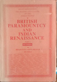 The History And Culture Of The Indian People : British Paramountcy And Indian Renaissance Part I