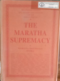 The History And Culture Of The Indian People : The Maratha Supremacy Volume 8