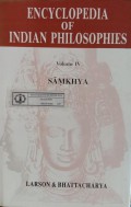 Encyclopedia of Indian Philosophies (Vol. 4): Samkhya A Dualist Tradition In Indian Philosophy