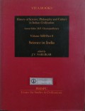History of Science, Philosophy and Culture in Indian Civilization : Volume XIII Part 8 Science in India