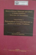 History of Science, Philosophy and Culture in Indian Civilization : Volume III Part 4 Philosophical Concepts Relevant To Sciences In Indian Tradition