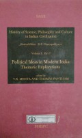 History of Science, Philosophy and Culture in Indian Civilization : Volume X Part 7 Political Ideas In Modern India: Thematic Explorations