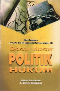 Dasar-Dasar Politik Hukum