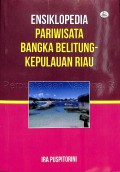 Ensiklopedia Pariwisata Bangka Belitung - Kepulauan Riau