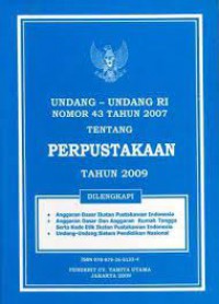 Undang-undang RI Nomor 43 tahun 2007 tentang perpustakaan tahun 2009