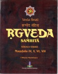 Veda Sruti : Rg Veda Samhita (Sakala Sakha) Resensi dari Sakala Mandala IV, V, VI, VII