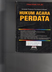 Kumpulan Peraturan Perundang-Undangan Hukum Acara Perdata