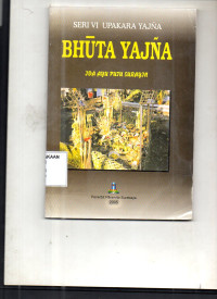 Bhuta Yajna : Seri VI Upakara Yajna