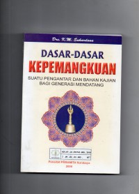 Dasar-Dasar Kepemangkuan: Suatu Pengantar dan Bahan Kajian Bagi Generasi Mendatang