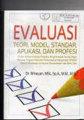 Evaluasi: Teori, Model, Standar, Aplikasi, dan Profesi