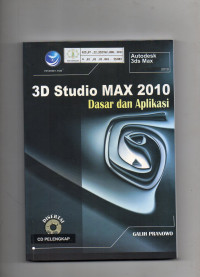 3D Studio Max 2010: Dasar dan Aplikasi