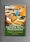 Gerakan Menata Mutu Pendidikan : Teori & Aplikasi