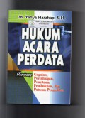 Hukum Acara Perdata : Tentang Gugatan, Persidangan, Penyitaan, Pembuktian, dan Putusan Pengadilan