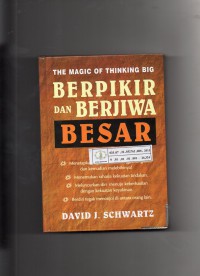 The Magic of Thinking Big : Berfikir dan Berjiwa Besar