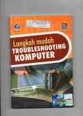 Langkah Mudah Troubleshooting Komputer