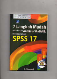 7 Langkah Mudah Melakukan Analisis Statistik Menggunakan SPSS 17