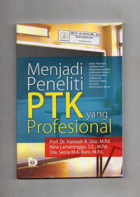 Menjadi Peneliti PTK yang Profesional