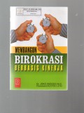 Membangun Birokrasi Berbasis Kinerja