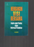 Membangun Visi Bersama : Aspek-Aspek Penting dalam Reformasi Pendidikan