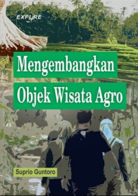 Mengembangkan Objek Wisata Agro