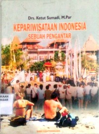 Kepariwisataan Indonesia : sebuah pengantar