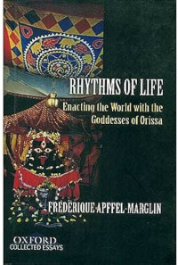 Rhythms of Life (Enacting the World with the Goddesses of Orissa)