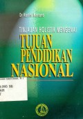 Tinjauan Holistik mengenai Tujuan Pendidikan Nasional