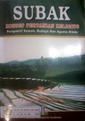 Subak : konsep pertanian religius perspektif hukum, budaya dan Agama Hindu